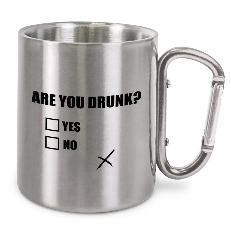 Are you drunk? - Edelstahl-Trinkbecher mit Karabinerhaken