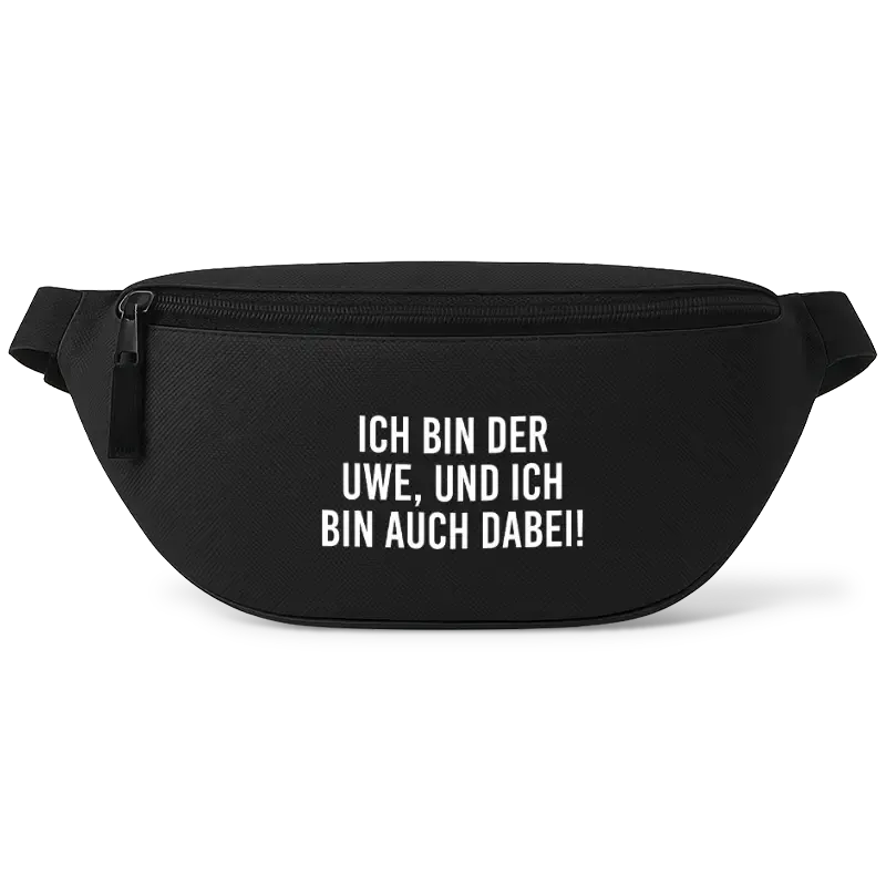 Ich bin der Uwe und ich bin auch dabei! - Bauchtasche Personalisiert #farbe_schwarz
