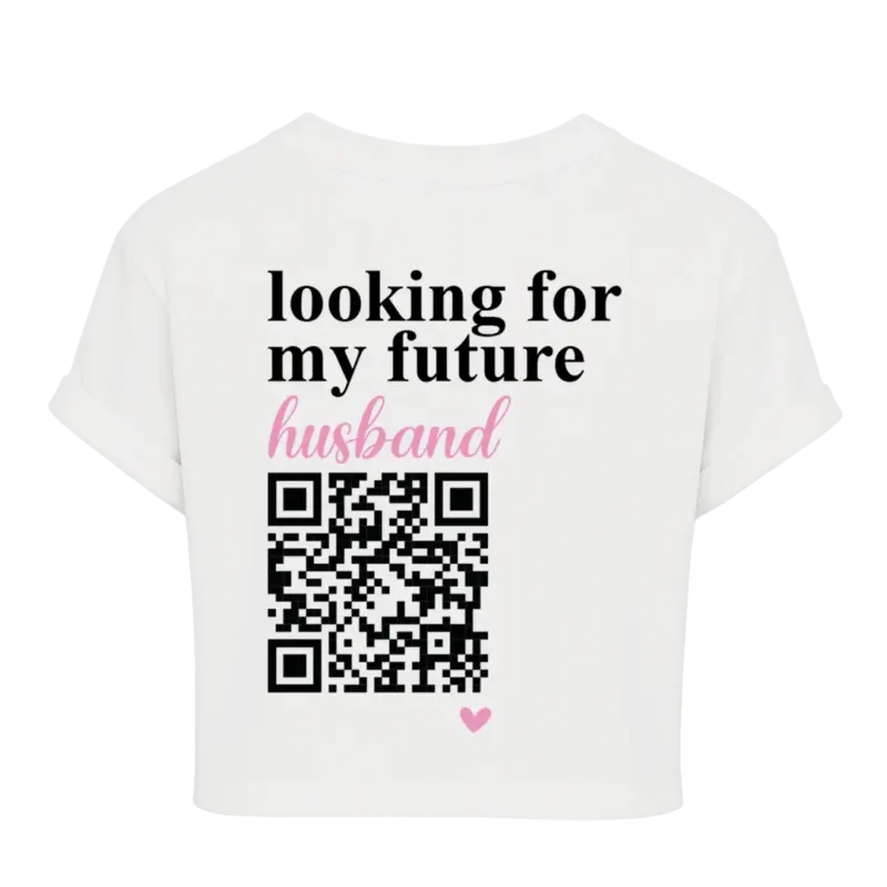 Looking for my futur husband - QR-Code Crop Top Personalisiert