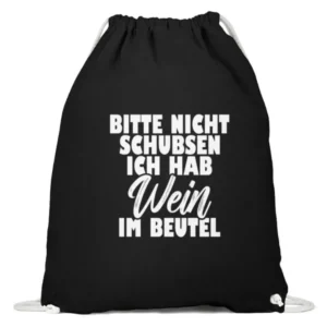 Bitte nicht Schubsen ich hab Wein im Beutel - Baumwoll Gymsac-16