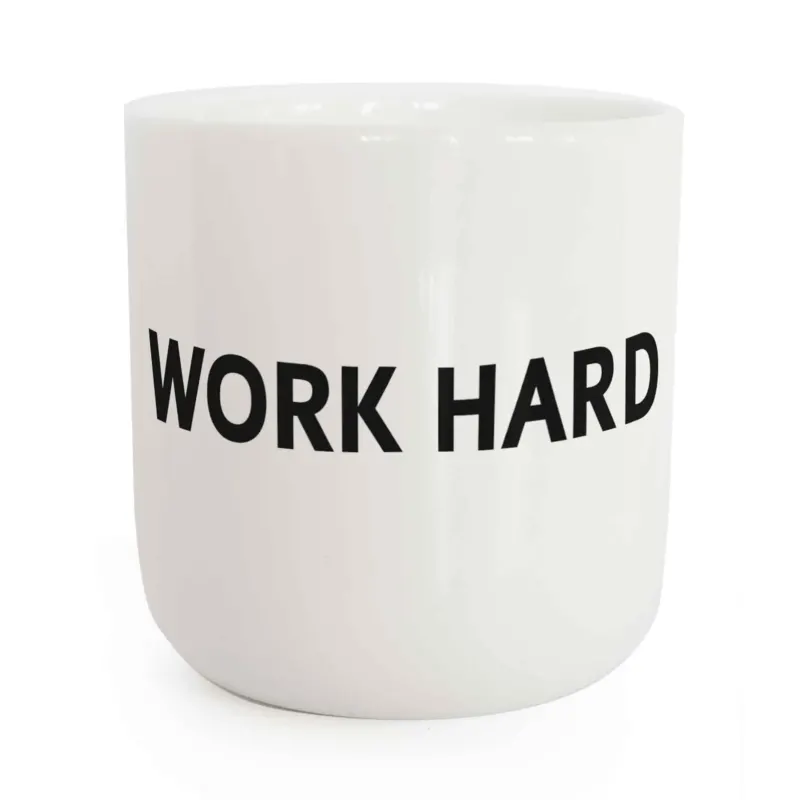 WORK HARD | weisser Kaffee- & Tee-BECHER mit schwarzer Typo | in real life Serie | PLTY