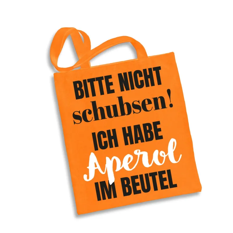 Bild: Baumwolltasche - Bitte nicht schubsen! Ich habe Aperol im Beutel.