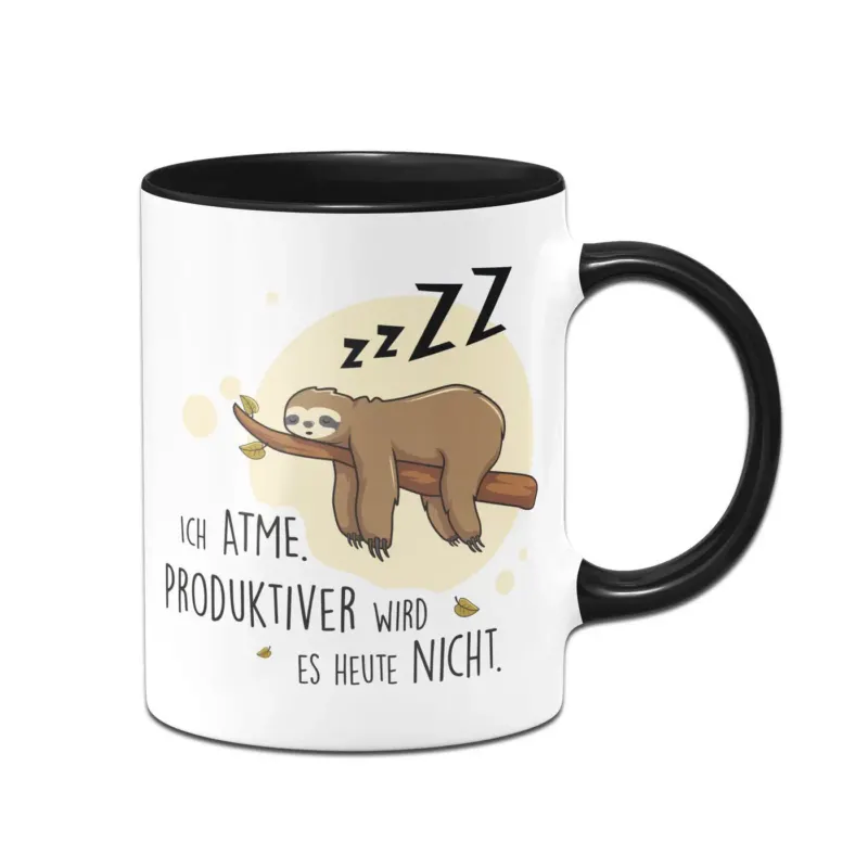 Bild: Faultier Tasse - Ich atme. Produktiver wird es heute nicht..