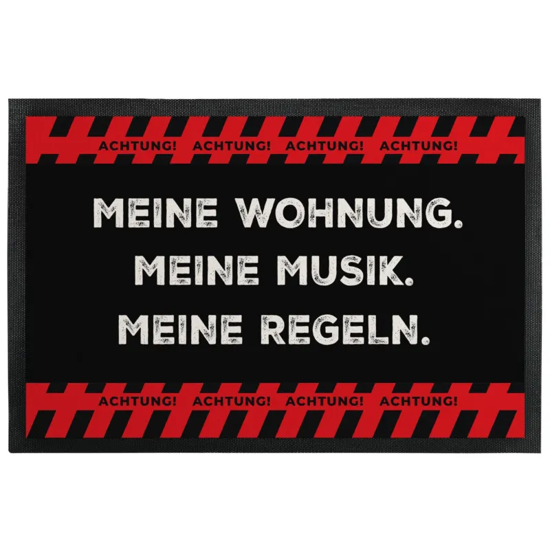 Bild: Fußmatte mit Gummilippe - Achtung! Meine Wohnung. Meine Musik. Meine Regeln..