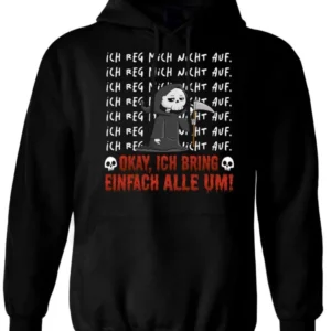 Bild: Sensebald Hoodie - Ich reg mich nicht auf. Okay, ich bring einfach alle um!.