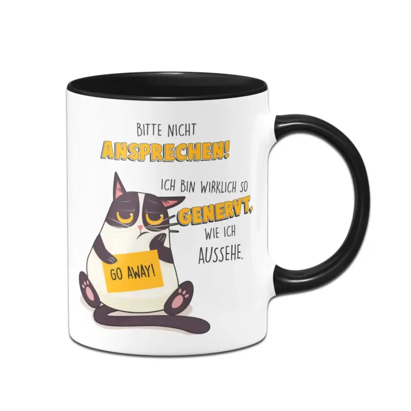 Bild: Tasse - Katze Bitte nicht ansprechen! Ich Bin wirklich so genervt wie ich aussehe..