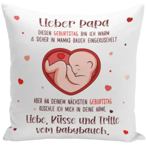 Bild: Kissen - Lieber Papa diesen Geburtstag bin ich noch in Mamas Bauch.