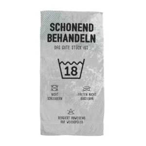 Bild: Schonend behandeln Das gute Stück ist 18 - Handtuch & Strandtuch.