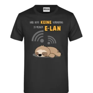 Bild: T-Shirt - Faultier Habe heute keine Verbindung zu meinem E-LAN.