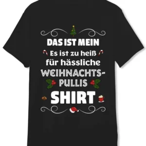 Bild: T-Shirt Herren - Das ist mein 'Es ist zu heiß für hässliche Weihnachtspullis' Shirt.