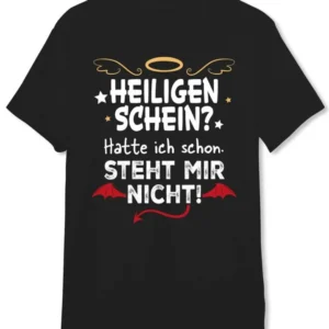 Bild: T-Shirt Herren - Heiligenschein? Hatte ich schon. Steht mir nicht..