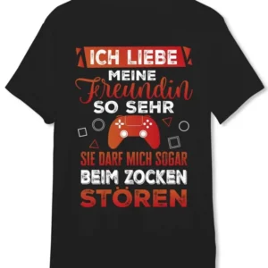 Bild: T-Shirt Herren - Ich liebe meine Freundin, sie darf mich sogar beim Zocken stören.
