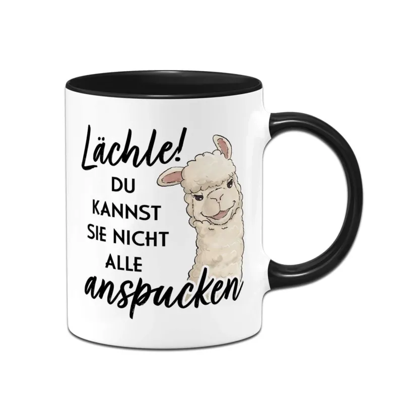 Tasse - Lächle! Du kannst sie nicht alle anspucken