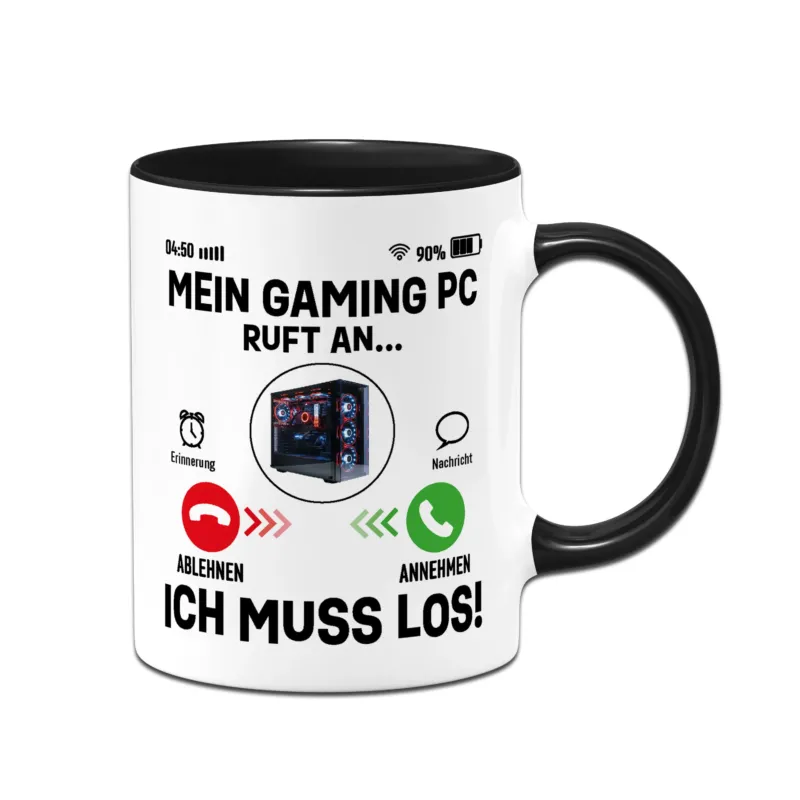 Bild: Tasse - Mein Gaming PC ruft an. Ich muss los!.