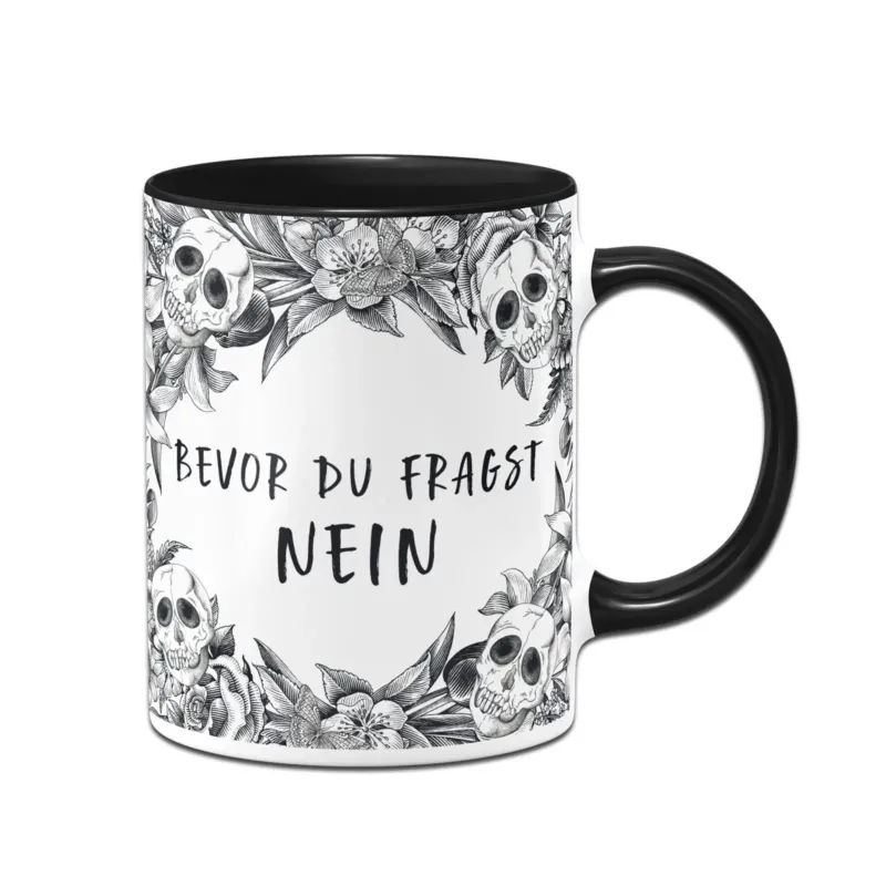 Bild: Tasse - Bevor du fragst Nein - Skull Statement.
