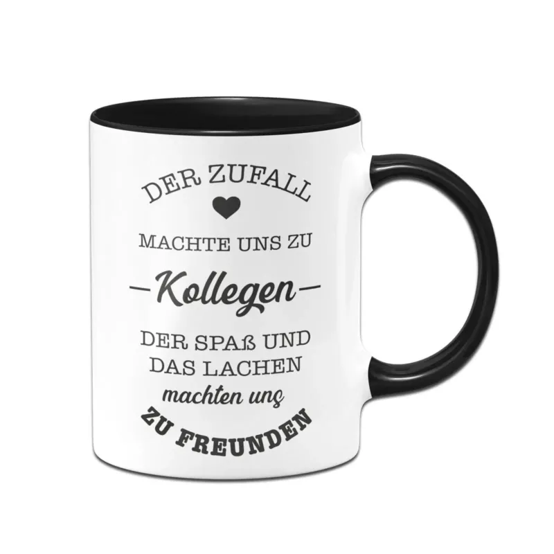 Bild: Tasse - Der Zufall machte uns zu Kollegen.