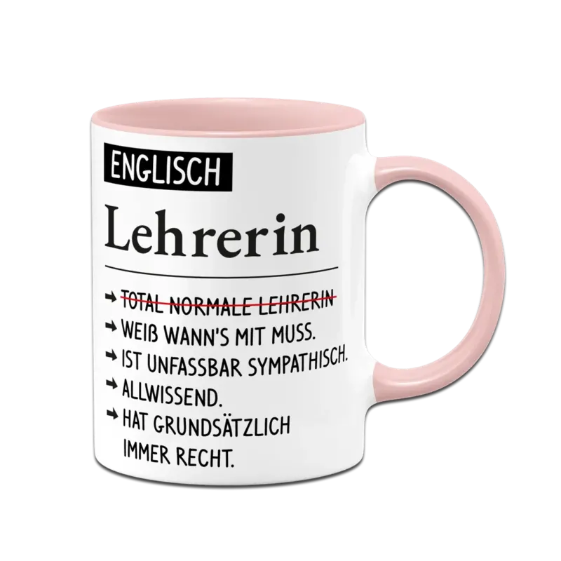 Bild: Tasse - Englisch Lehrerin weiß wann's mit muss, sympathisch, allwissend, hat immer Recht.(lang).