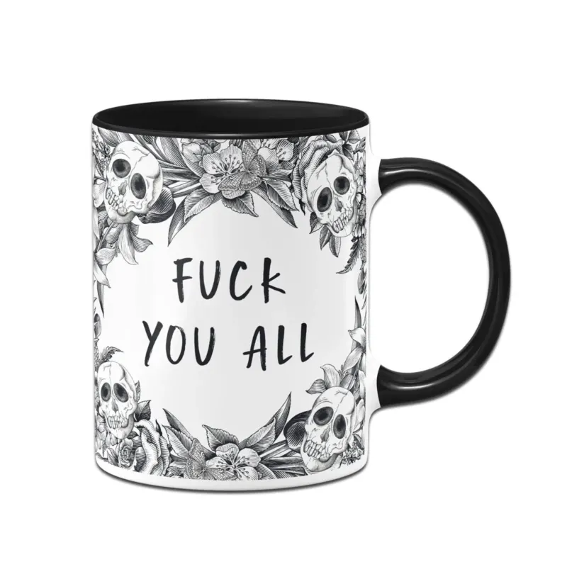 Bild: Tasse - Fuck you all - Skull Statement.