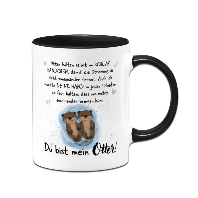 Bild: Tasse - Ich möchte Deine Hand in jeder Situation fest halten. Du bist mein Otter!.