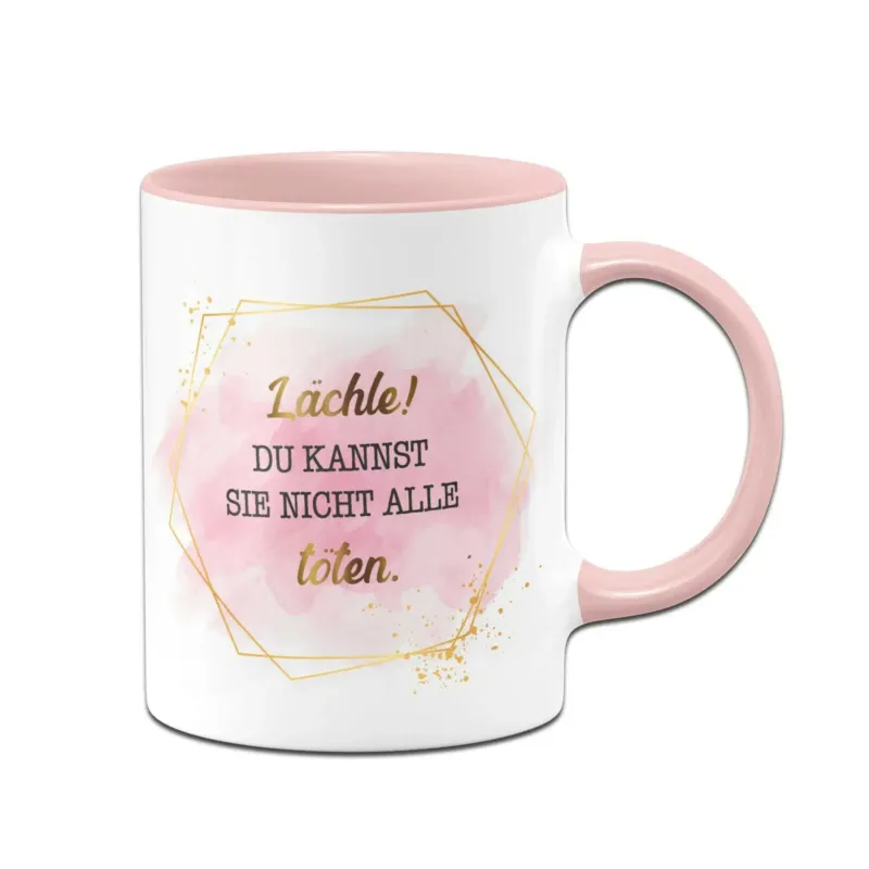 Bild: Tasse - Lächle! Du kannst sie nicht alle töten. - Lady Boss.