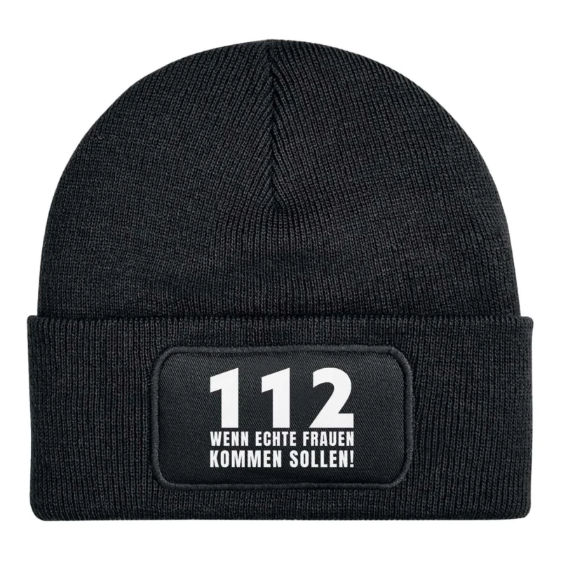 Beanie Mütze - 112 Wenn echte Frauen kommen sollen!