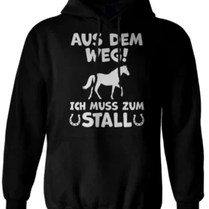 Bild: Hoodie - Aus dem Weg! Ich muss zum Stall.