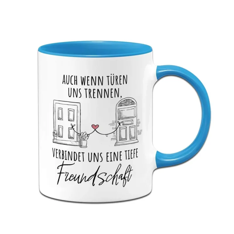 Tasse - Auch wenn Türen uns trennen, verbindet uns Freundschaft (Nachbar)