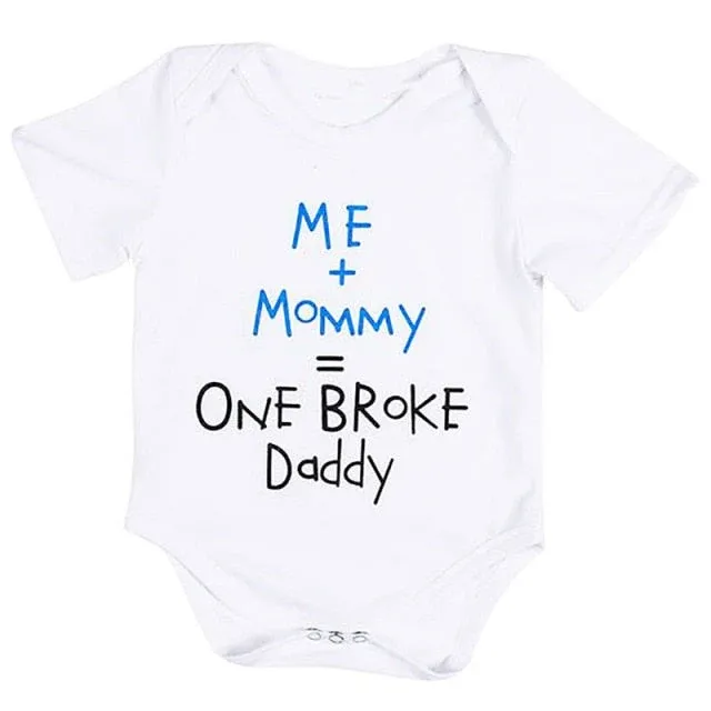 '' ME + Mommy= Broke Daddy '' Funny Newborn Infant Clothes - Image 0